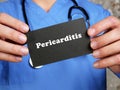 Health care concept about Pericarditis with phrase on the page