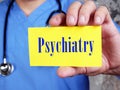 Health care concept about Psychiatry with inscription on the sheet