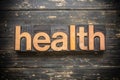 Health Concept Vintage Wooden Letterpress Type Word