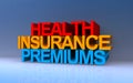 health insurance premiums on blue Royalty Free Stock Photo