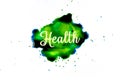 Health - lettering on ink blot