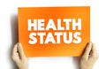 Health Status - individual`s relative level of wellness and illness, text concept background Royalty Free Stock Photo