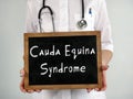 Healthcare concept about Cauda Equina Syndrome with sign on the page