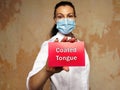 Healthcare concept about Coated Tongue with sign on the page