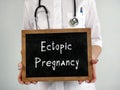 Healthcare concept about Ectopic Pregnancy with sign on the sheet