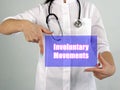 Healthcare concept about Involuntary Movements with sign on the piece of paper
