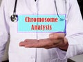 Healthcare concept meaning Chromosome Analysis with sign on the piece of paper