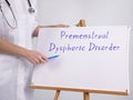 Healthcare concept meaning Premenstrual Dysphoric Disorder with sign on the page