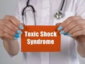 Healthcare concept meaning Toxic Shock Syndrome TSS with inscription on the page