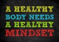 A healthy body needs a healthy mindset