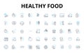Healthy food linear icons set. Nutritious, Wholesome, Organic, Balanced, Fresh, Sustainable, Clean vector symbols and