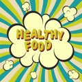 Healthy food retro style image. Comic cartoon explosion with hypno rays background. Vector illustration for diet and nutrition, we Royalty Free Stock Photo