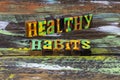 Healthy habits activity eating wellness diet exercise nutrition habit