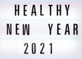 Healthy Holidays New Year 2021 concept banner during coronavirus COVID-19 time. Top view  on white background Royalty Free Stock Photo