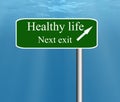 Healthy life next exit.