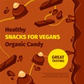 Healthy snacks for vegans, organic candy dessert