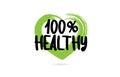 100% healthy text word with green love heart shape icon