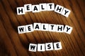 Healthy Wealthy and Wise Words Spelled with Letters Motivation for Improving