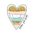 Heart with gold sequins and inscription Follow your heart. Vector illustration for t-shirt,textile,children`s clothing