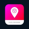 Heart, Location, Map, Pointer Mobile App Button. Android and IOS Glyph Version