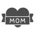 Heart and ribbon with inscription mom solid icon, Mother day concept, congratulation to Mother Day sign on white