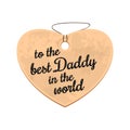Heart with text - to the best Daddy in the world