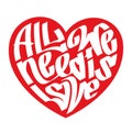 Heart typography. Love typography. All we need is love. Graffiti style.