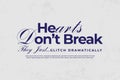 Hearts Don\'t Break, They Just Glitch Dramatically - Typographic Design Royalty Free Stock Photo