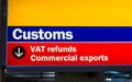 Heathrow Airport, Longford, UK. Customs and VAT refund sign for commercial exports Royalty Free Stock Photo