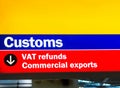 Heathrow Airport, Longford, UK. Customs and VAT refund sign for commercial exports