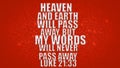 Heaven and earth will pass away but My words will never Pass away luke 21 :33 Royalty Free Stock Photo