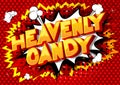 Heavenly Candy - Comic book style words.