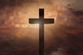 Heavenly scene with Jesus Christ wooden cross elevated on the sky and He has risen text on a sunset background Royalty Free Stock Photo