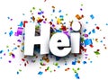 Hei sign on colorful cut ribbon confetti background