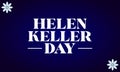 Helen Keller Day Text With Blue Radial Background Design