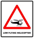 Helicopter Low Flying Aircraft Sign. Vector warning icons in red triangle. Public banner. Royalty Free Stock Photo