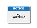 notice no loitering stick on white Royalty Free Stock Photo