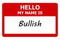 hello my name is bullish tag on white