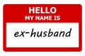 hello my name is ex husband tag on white Royalty Free Stock Photo