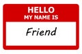 hello my name is friend tag on white