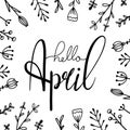 Hello April hand drawn lettering with doodle flowers. Brush calligraphy
