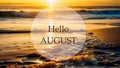 Hello August greeting on ocean sunset background.Summer concept. Royalty Free Stock Photo