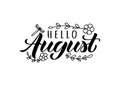 Hello august hand drawn lettering card with doodle leaves, flowers and dragonfly. Inspirational summer quote.