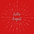 Hello August hand lettering with white sunburst lines