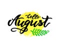Hello August handwritten lettering on watercolor spot background. Vector Royalty Free Stock Photo