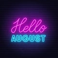 Hello August neon lettering on brick wall background.