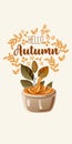 Hello autumn poster with autumn dessert. The poster can be used for seasonal greetings and invitations to autumn events