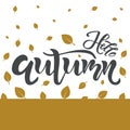Hello Autumn text. Calligraphy, lettering design. Typography for greeting cards, posters, banners. Isolated vector illustration wi Royalty Free Stock Photo