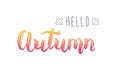 Hello Autumn. Trendy handwriting quote, fashion graphics, art print for posters and greeting cards design.