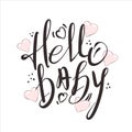 Hello baby - hand drawn lettering. Vector elements for greeting card, invitation, poster.